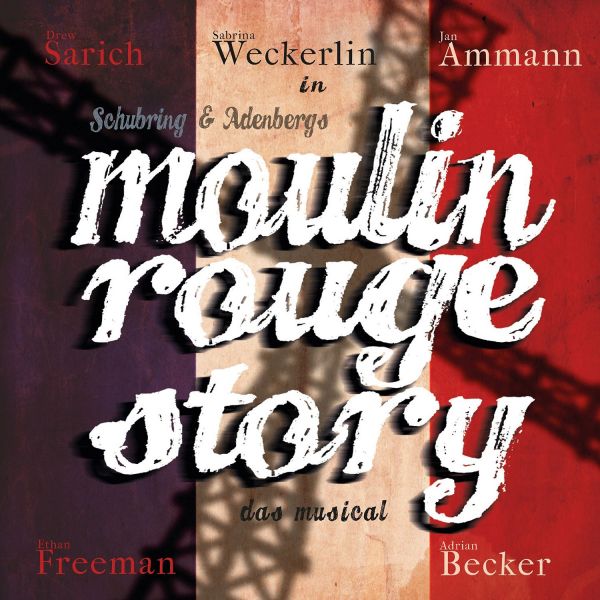 Schubring/Adenberg - Moulin Rouge Story - Das Musical