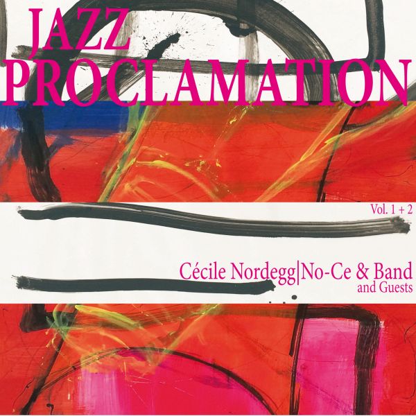 Nordegg, Cecile aka No-Ce - Jazz Proclamation Vol 1+2