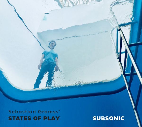 Sebastian Gramss' States Of Play - Subsonic