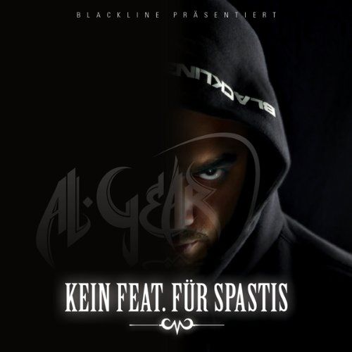 Al-Gear - Kein Feat. für Spastis