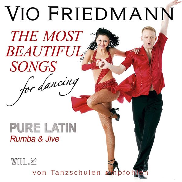 Friedmann, Vio - Pure Latin Vol. 2 (Rumba & Jive) - The Most Beautiful Songs For Dancing