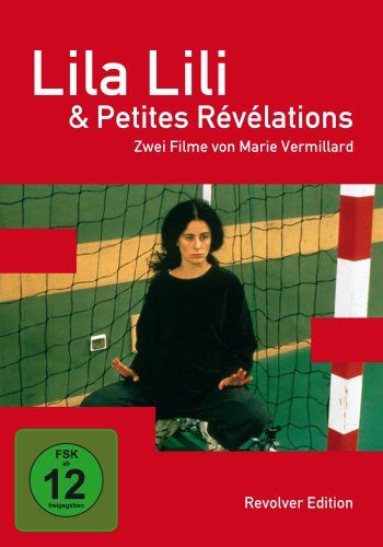 Lila Lili + Petites Révélations - Zwei Filme von Marie Vermillard