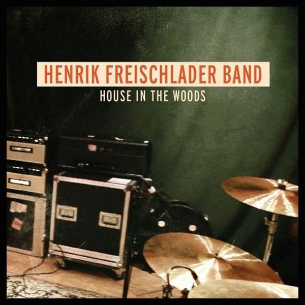 Freischlader, Henrik - House in the woods (180Gramm Vinyl)