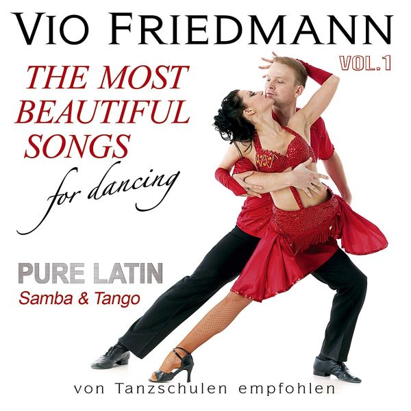 Friedmann, Vio - Pure Latin Vol. 1 (Samba & Tango) - The Most Beautiful Songs For Dancing