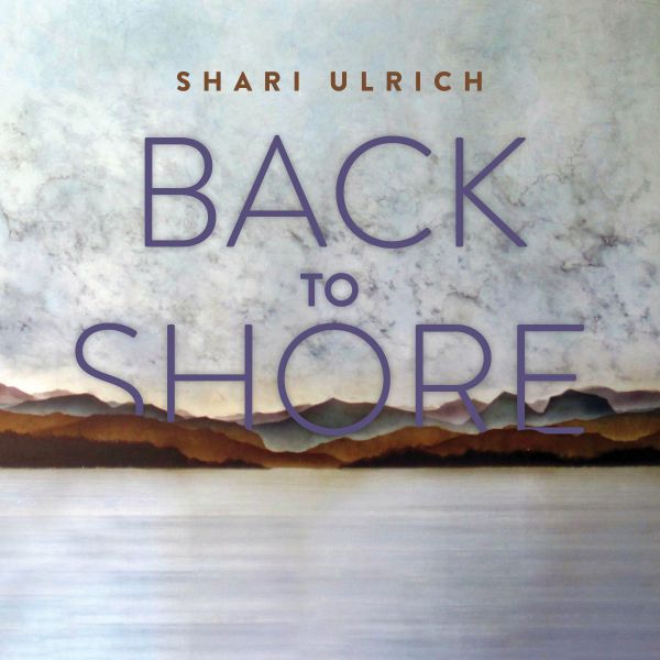 Ulrich, Shari - Back To Shore