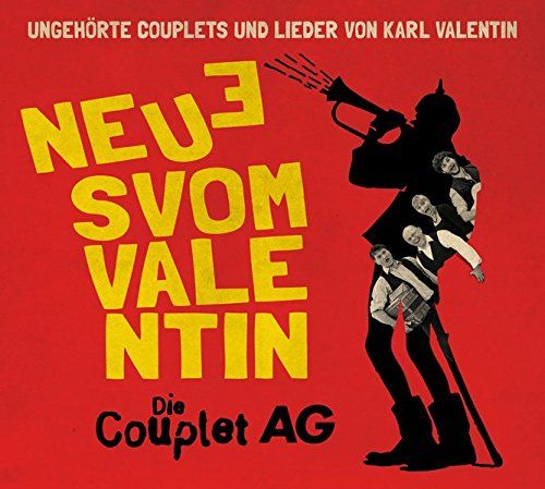 Couplet-AG, Die - Neues vom Valentin - Ungehörte Lieder und Couplets
