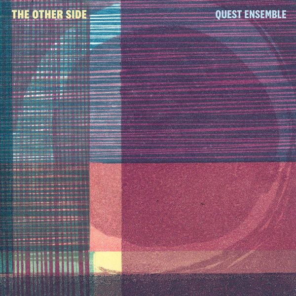 Quest Ensemble - The Other Side
