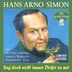 Simon, Hans Arno - Sag` doch nicht immer Dicker zu mir - 50 Erfolge