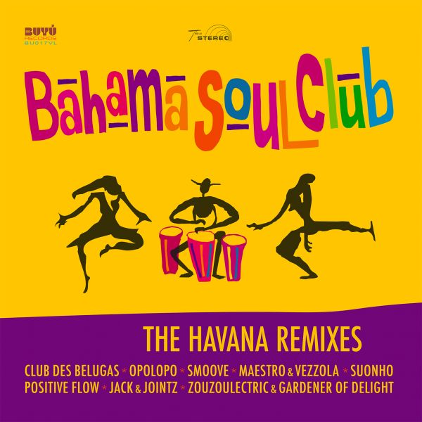 Bahama Soul Club - The Havana Remixes (180 Gr. LP)