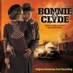Original Broadway Cast Recording - Bonnie & Clyde