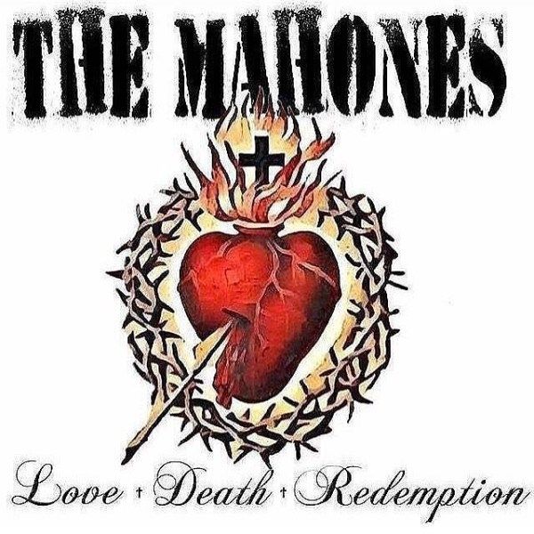 Mahones, The - Love + Death + Redemption