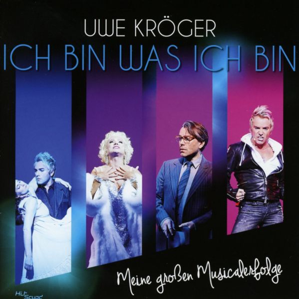 Kröger, Uwe - Ich bin was ich bin - Meine großen Musicalerfolge