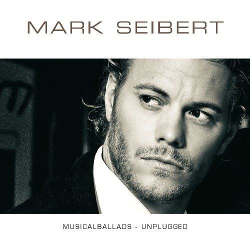 Seibert, Mark - Musicalballads - unplugged