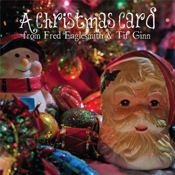 Eaglesmith, Fred & Ginn, Tif - A Christmas Card