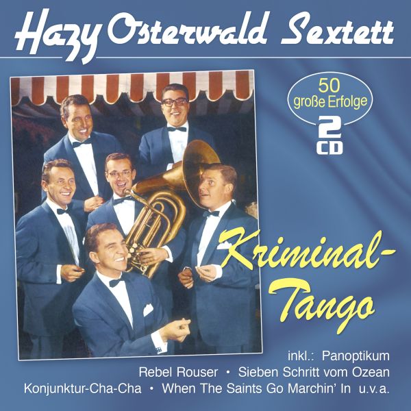 Osterwald, Hazy Sextett - Kriminal-Tango - 50 große Erfolge