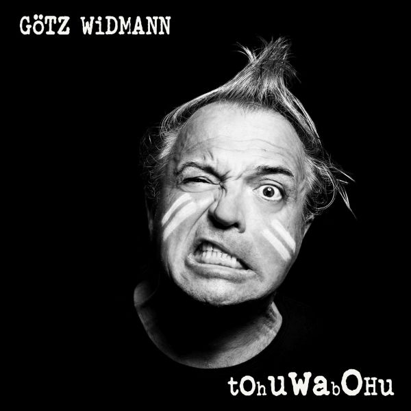 Widmann, Götz - Tohuwabohu