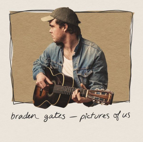 Gates, Braden - Pictures Of Us