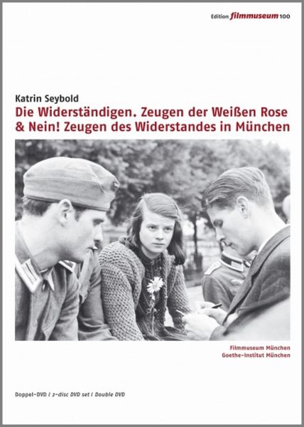 Die Widerständigen. Zeugen der Weissen Rose & NEIN! Zeugen des Widerstands in München 1933 - 1945