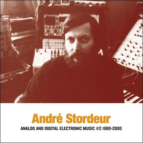 Stordeur, Andre - Analog and Digital Electronic Music #2 1980-2000 (LP)