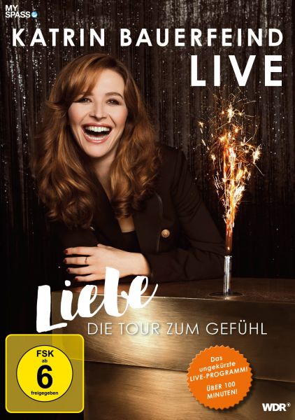 Katrin Bauerfeind Live - Liebe, die Tour zum Gefühl!