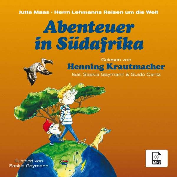 Krautmacher, Henning / Maas, Jutta - Herrn Lehmanns Reisen Um Die Welt: Abenteuer In Südafrika (MP3