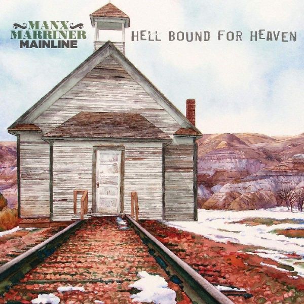 Manx & Marriner-Mainline - Hell Bound For Heaven