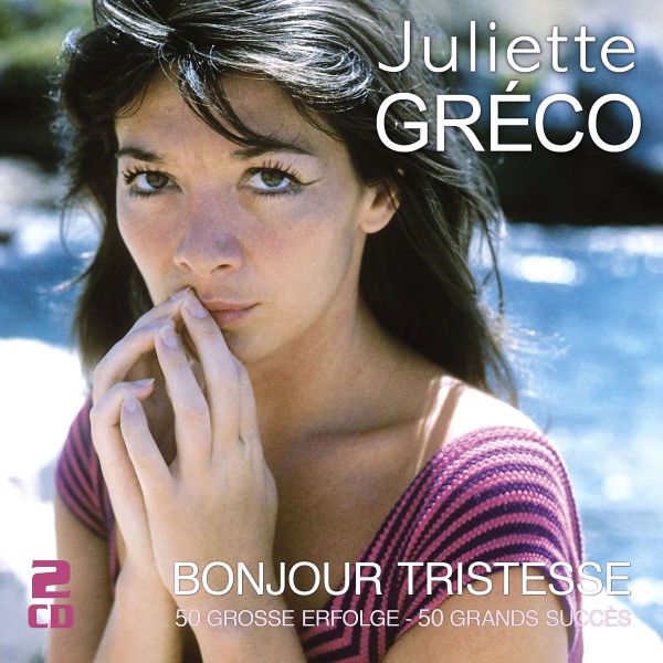 Gréco, Juliette - Bonjour tristesse - 50 große Erfolge - 50 grands succès