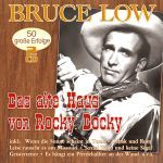 Low, Bruce - Das alte Haus von Rocky Docky - 50 große Erfolge