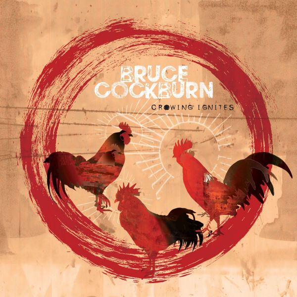 Cockburn, Bruce - Crowing Ignities (2LP)