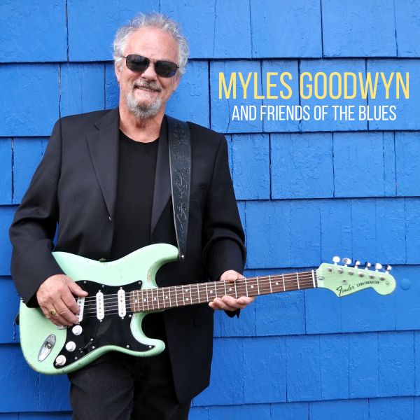 Goodwyn, Myles - Friends Of The Blues