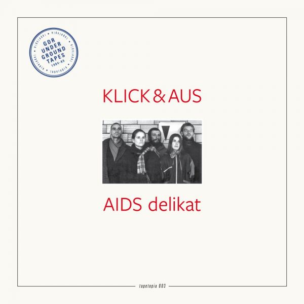Klick & Aus - Tapetopia 003: Aids delikat