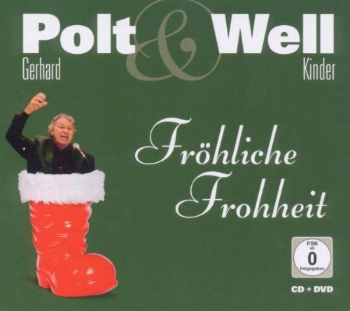 Polt, Gerhard & Well Kinder - Fröhliche Frohheit (CD+DVD)