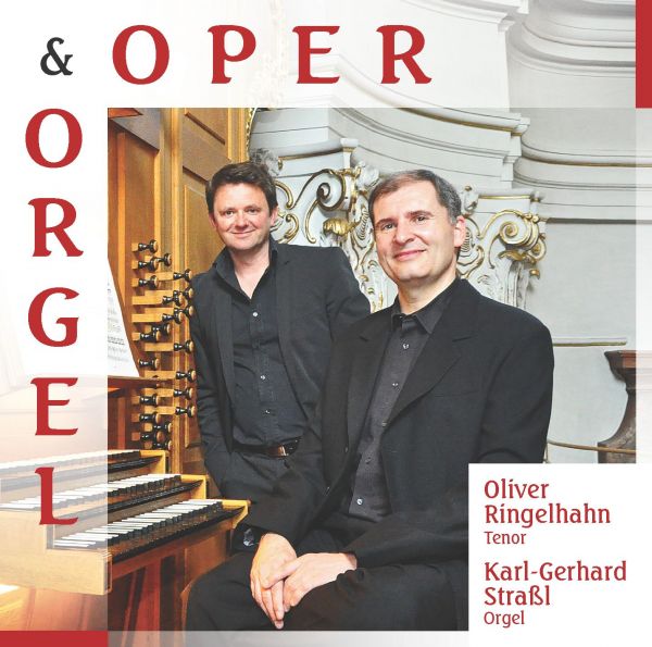 Ringelhahn, Oliver & Straßl, Karl-Gerhard - Oper & Orgel