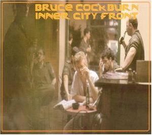 Cockburn, Bruce - Inner city front (Deluxe)