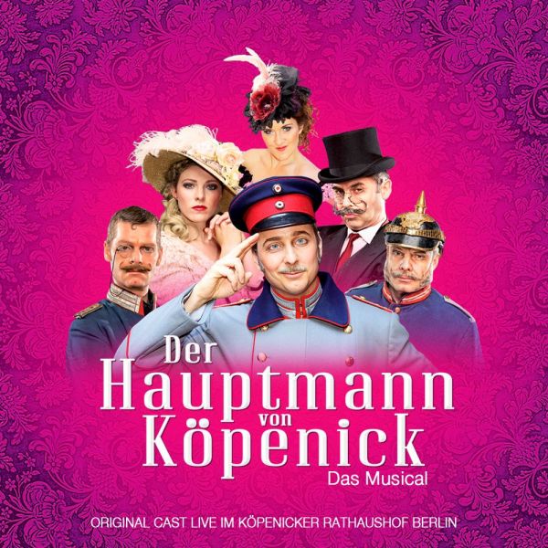 Original Berlin Cast - Der Hauptmann von Köpenick - Das Musical - Live