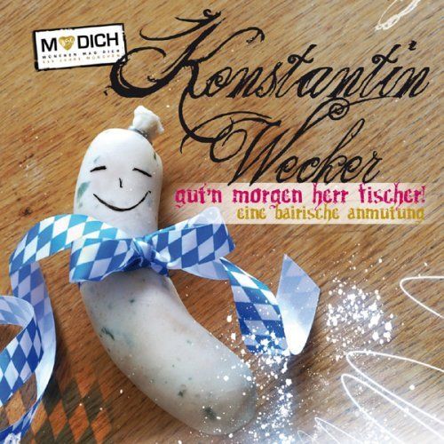 Wecker, Konstantin - Guten Morgen Herr Fischer (Digi-Pak München-Version