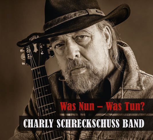 Schreckschuss, Charly Band - Was Nun - Was Tun?