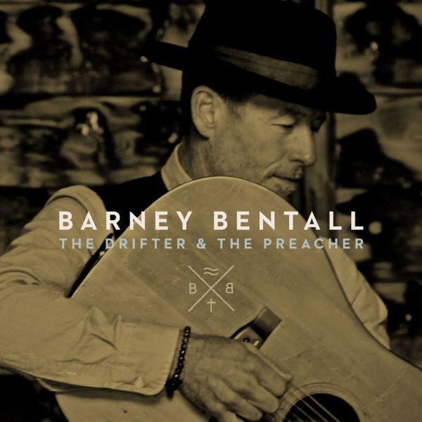 Bentall, Barney - The Drifter And The Preacher