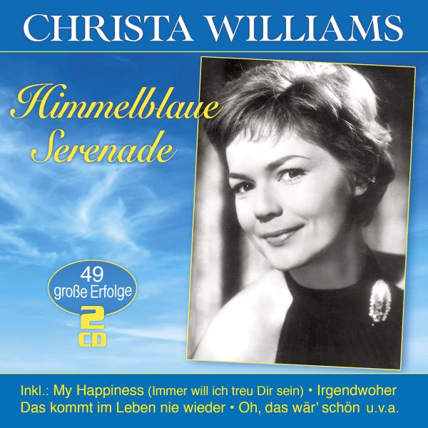 Williams, Christa - Himmelblaue Serenade - 49 große Erfolge