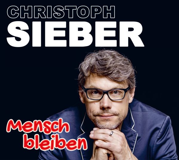 Sieber, Christoph - Mensch bleiben
