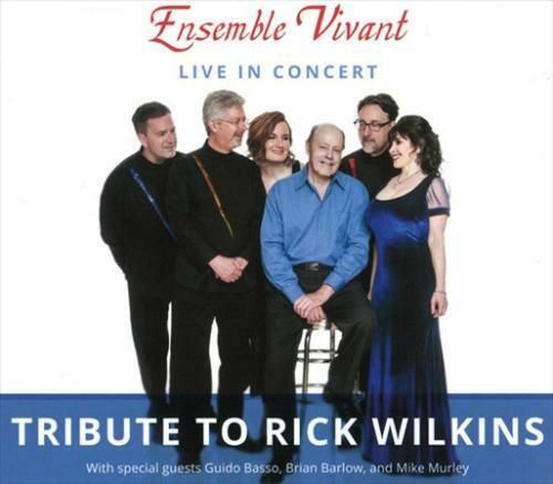 Ensemble Vivant - Live In Concert - Tribute to Rick Wilkins
