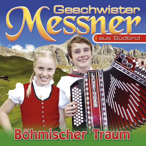 Geschwister Messner - Böhmischer Traum