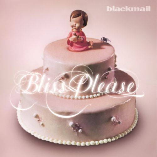 Blackmail - Bliss Please (Remastered)