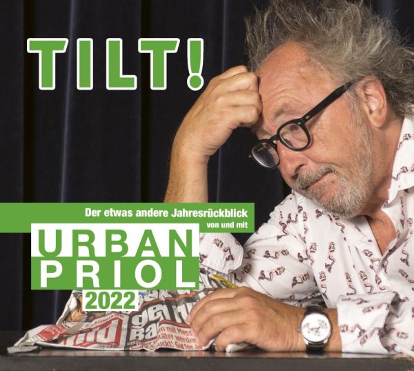 Priol, Urban - TILT! 2022 - Der etwas andere Jahresrückblick von und mit Urban Priol
